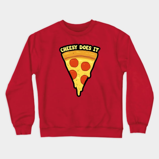 Cheesy Does It - Pizza Crewneck Sweatshirt by Barn Shirt USA